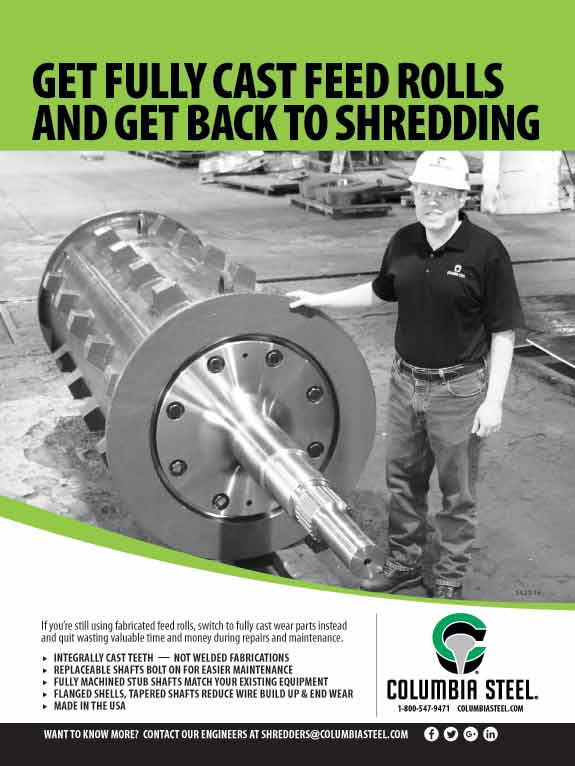 Get Fully Cast Feed Rolls and Get Back to Shredding - Columbia Steel ad in Recycling Today in 2018